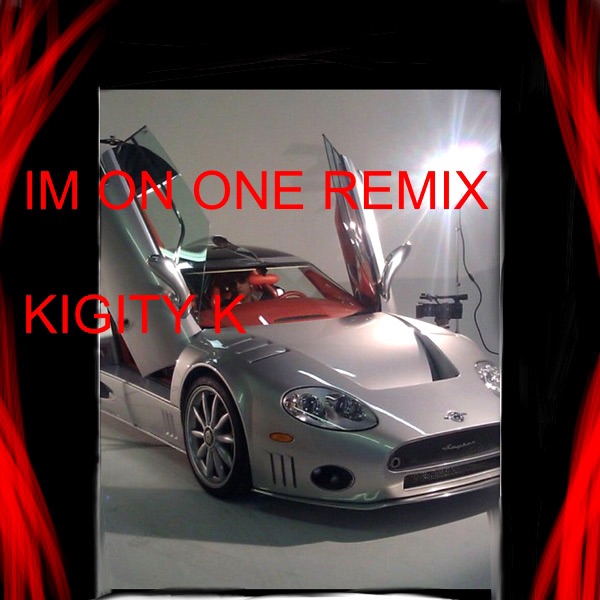 Обложка альбома «Im On One (feat. Drake & Lil Wayne) [Remix] - Single» — Kigity K