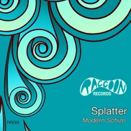 Modern Schizo (Original Mix) Splatter