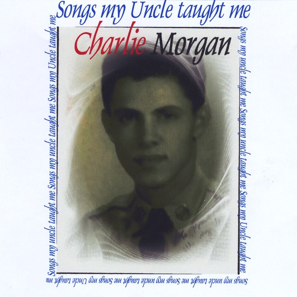 Обложка альбома «Songs My Uncle Taught Me» — Charlie Morgan