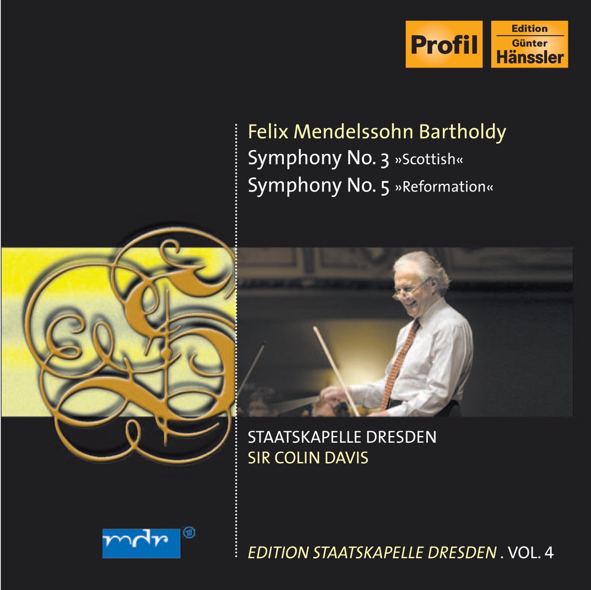 Mendelssohn, Felix: Symphonies Nos. 3, "Scottish" and 5, "Reformation" (C. Davis) (Staatskapelle Dresden Edition, Vol. 4)