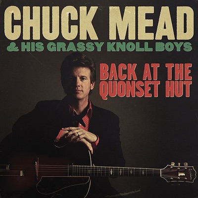 Chuck Mead & His Grassy Knoll Boys