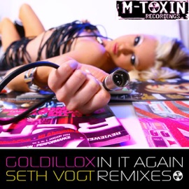 In It Again (Seth Vogt's Breaks Remix) Goldillox