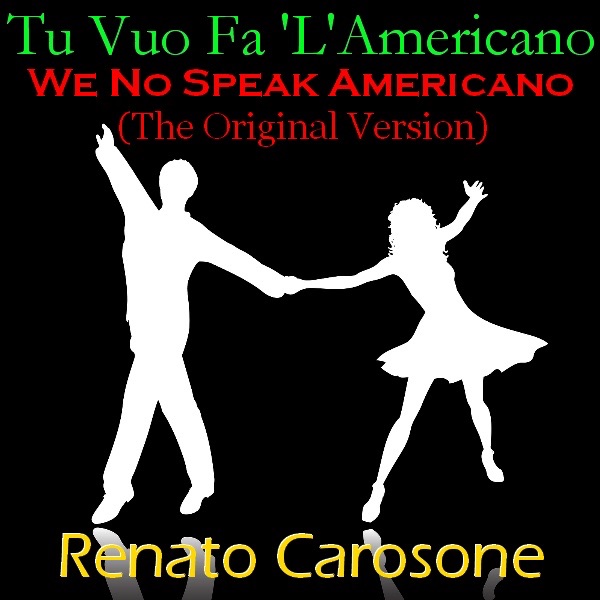 Tu Vuo Fa 'L'Americano