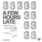 A Few Hours Late (Nick Hogendoorn Remix) - Tonkproject lyrics