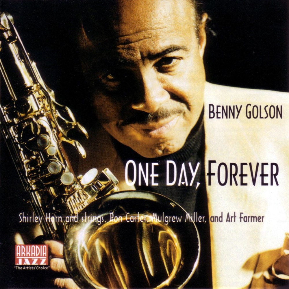 Обложка альбома «One Day, Forever» — Benny Golson