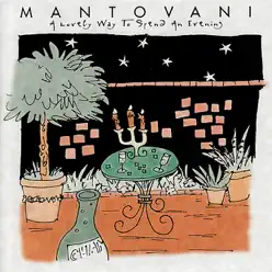 A Lovely Way to Spend an Evening - Mantovani