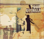 Dub Guerilla - Who's Controlling Whom