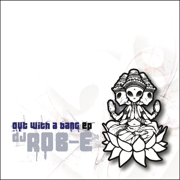 Обложка альбома «Out With a Bang - EP» — DJ Rob-E