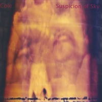 Suspicion of Sky - Cole