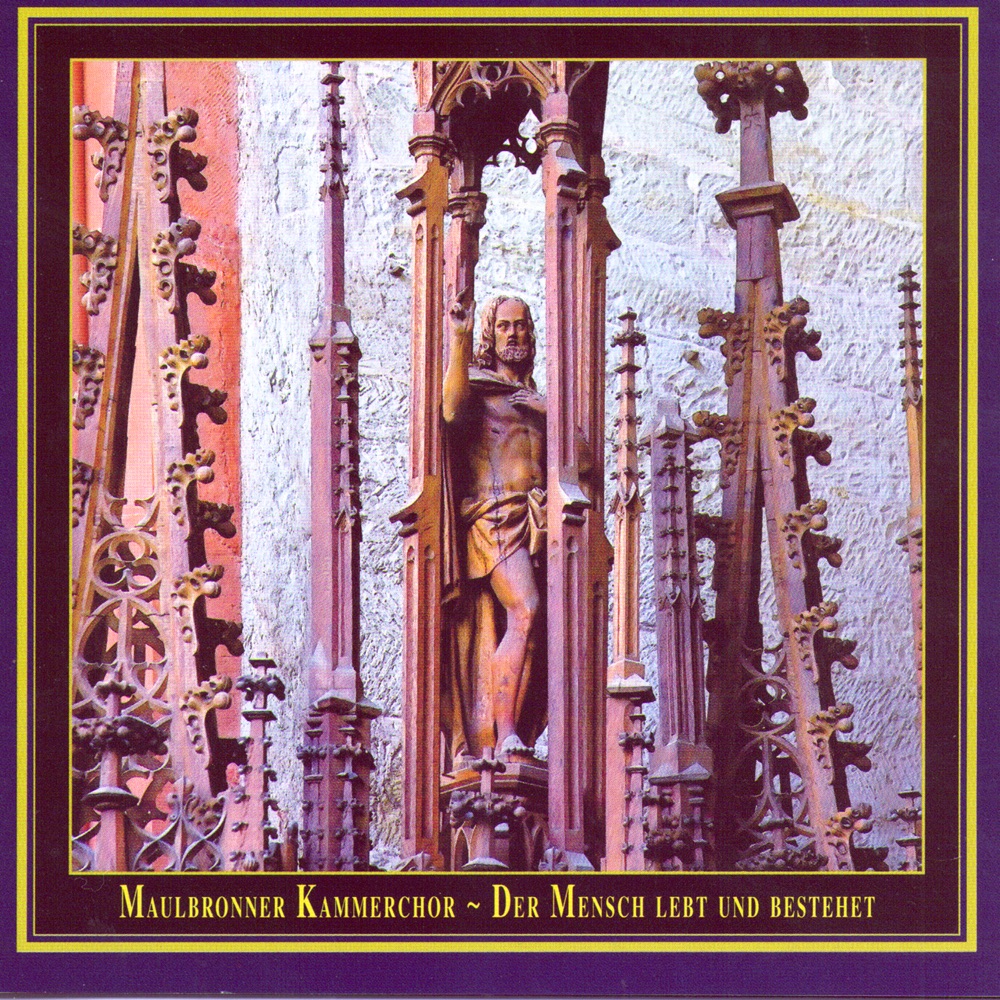 Обложка альбома «Der Mensch Lebt Und Bestehet - Geburt ~ Endlichkeit ~ Ewigkeit / Man Lives and Exists (Birth ~ Finiteness ~ Eternity)» — Jürgen Budday & Maulbronn Chamber Choir