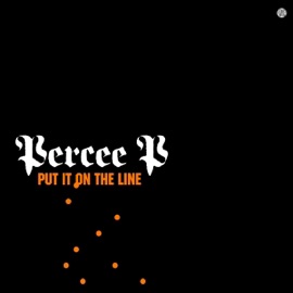 Put It On the Line Percee P