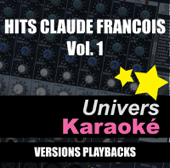 Hits Claude François, vol. 1 (Versions karaoké) - Univers Karaoké
