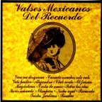 Valses Mexicanos del Recuerdo