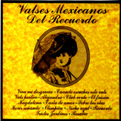 Valses Mexicanos del Recuerdo