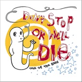 Don't Stop or We'll Die - Once In Awhile