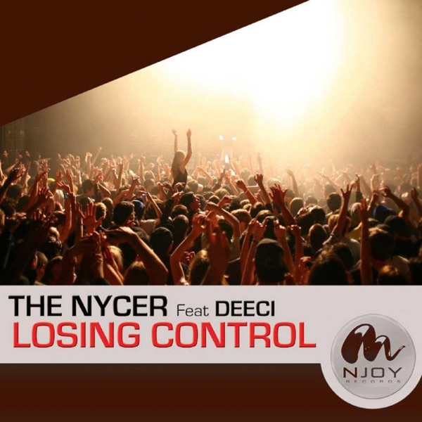 Losing Control (feat. Deeci) - The Nycer