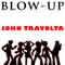 John Travolta (Blow-Up Beat Box Remix) - Blow-Up lyrics