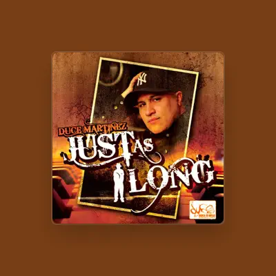Listen to Duce Martinez, watch music videos, read bio, see tour dates & more!