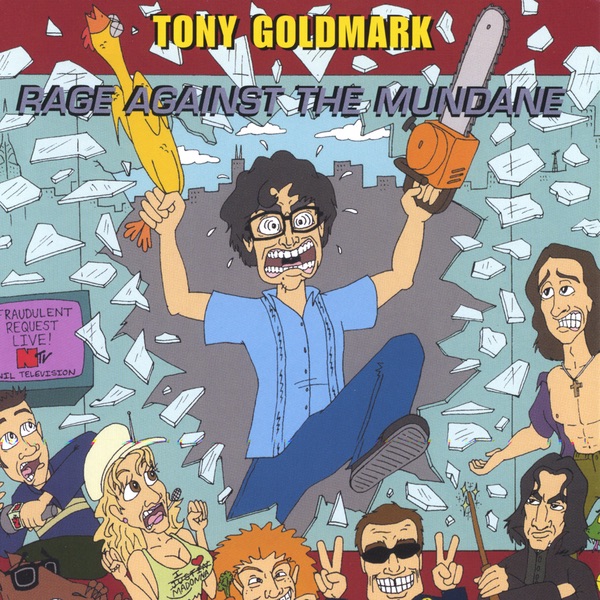 Rage Against the Mundane by Tony Goldmark album artwork