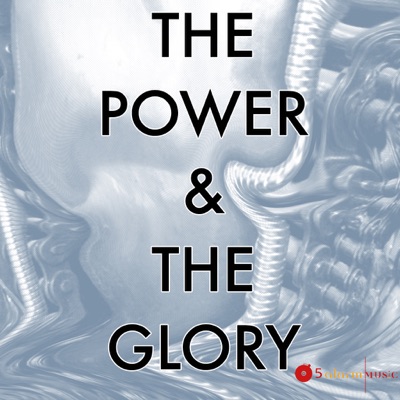 The Power & the Glory