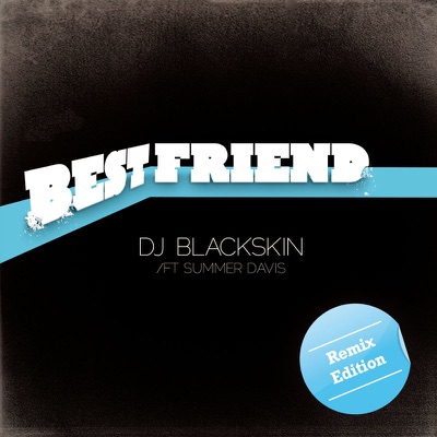 Best Friend (REMIX EDITION) [Remixes] [feat. Summer Davis] - EP
