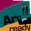 Are You Ready