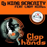 Clap Your Hands - Single - DJ King Serenity & Lady Kimm