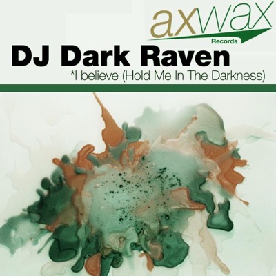 I Believe (Hold Me In the Darkness) [Wavetraxx Remix]