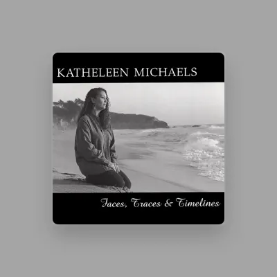 Listen to Katheleen Michaels, watch music videos, read bio, see tour dates & more!