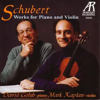 Schubert: Works for Piano and Violin by David Golub & Mark Kaplan album reviews, ratings, credits