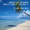 Beta Blocker - I've Heard (Solace & Solitude Remix)