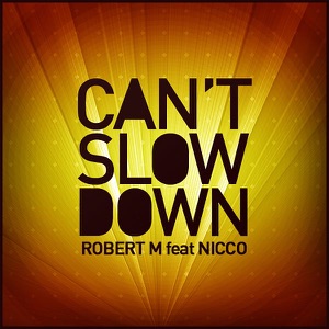 Can't Slow Down