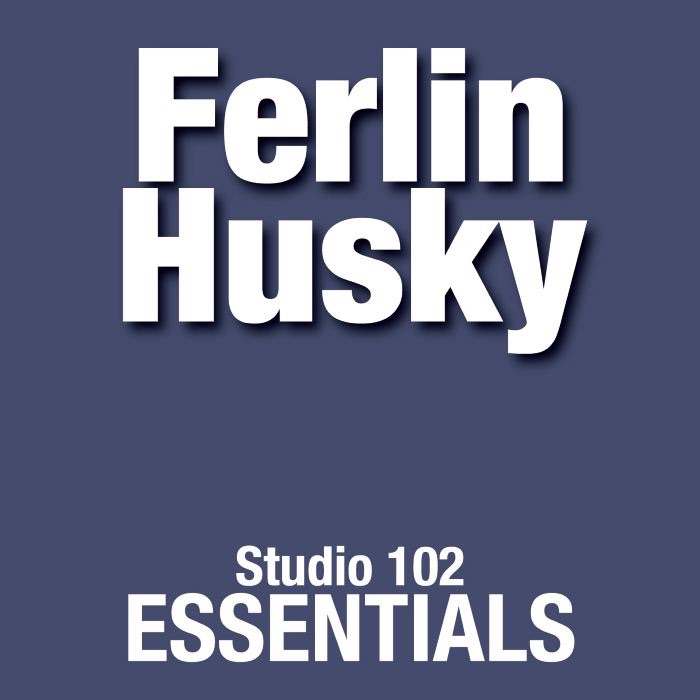 Ferlin Husky: Studio 102 Essentials