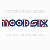Mood Six - What Have You Ever Done?