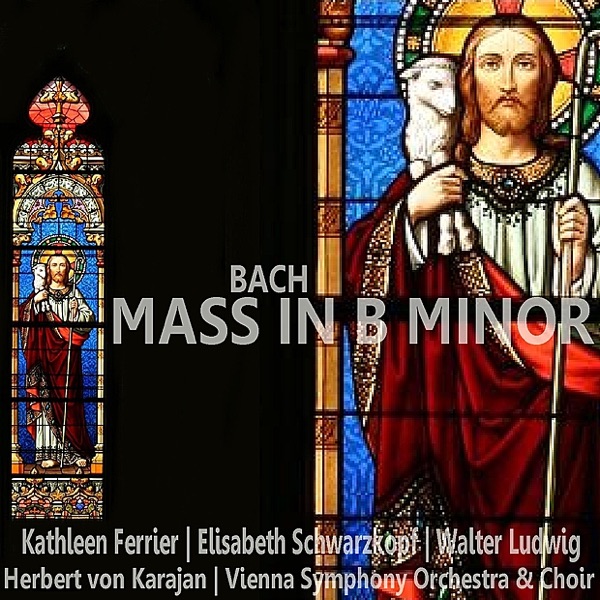 Bach: Mass in B Minor