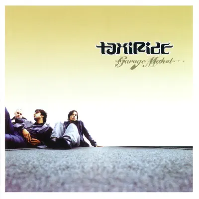 Listen to Garage Mahal by Taxiride