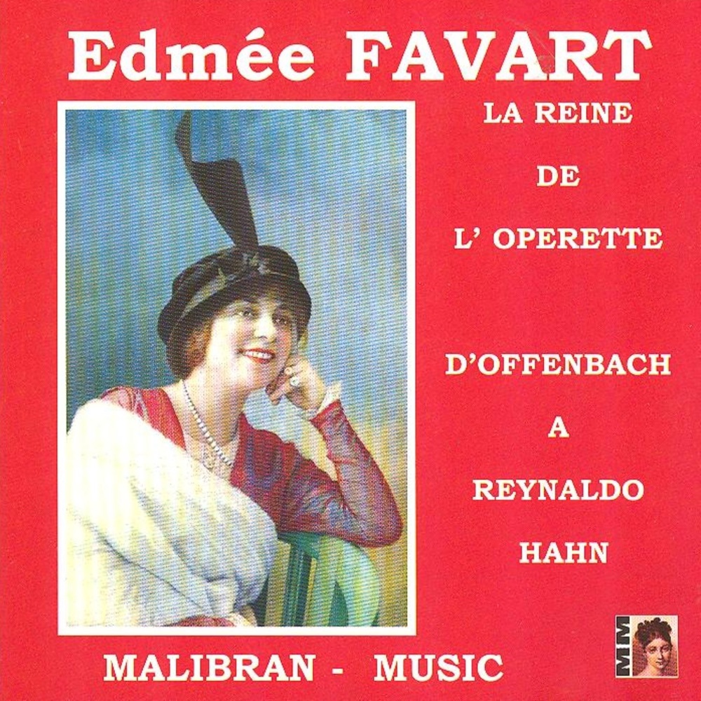 Обложка альбома «Edmée Favart, la reine de l'opérette (D'Offenbach à Reynaldo Hahn)» — Edmée Favart