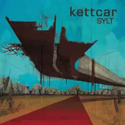 Sylt (Bonus Track Version) - Kettcar