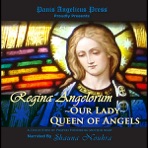 Regina Angelorum ~ Our Lady Queen of Angels - EP