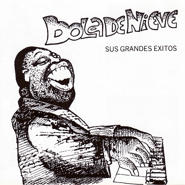 Bola de Nieve: Sus Grandes Éxitos