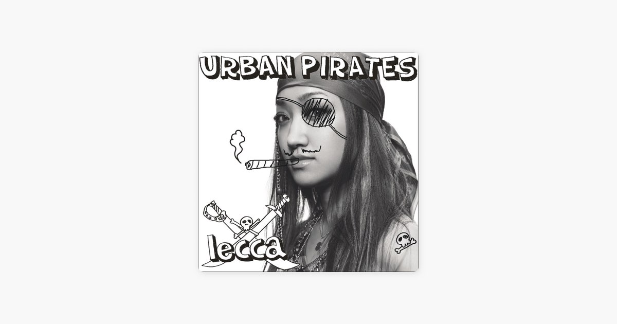 URBAN PIRATES - leccaのアルバム - Apple Music