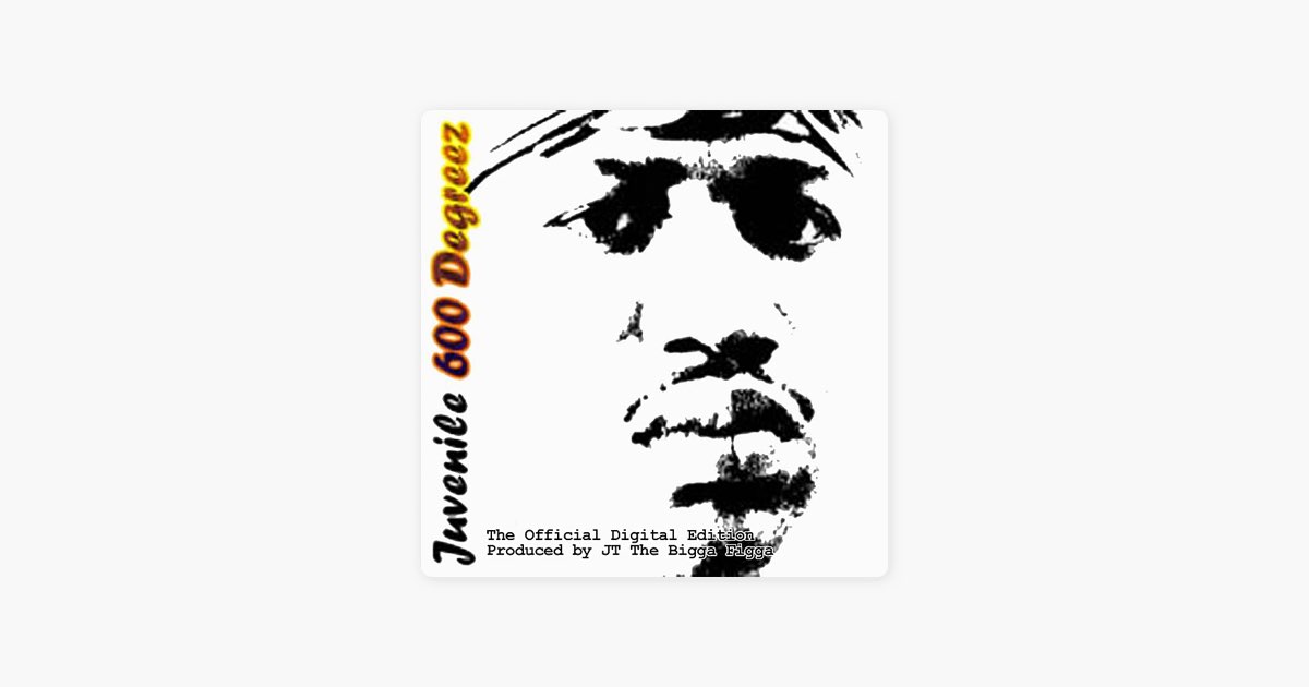 600 Degreez - The Official Digital Edition - Album by Juvenile