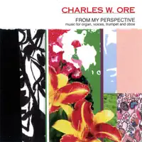 Dearest Jesus, We Are Here — Charles W Ore