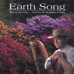 Earth Song - Bronn Journey Earth Song - Bronn Journey