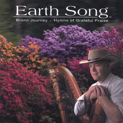 Earth Song - Bronn Journey Earth Song - Bronn Journey