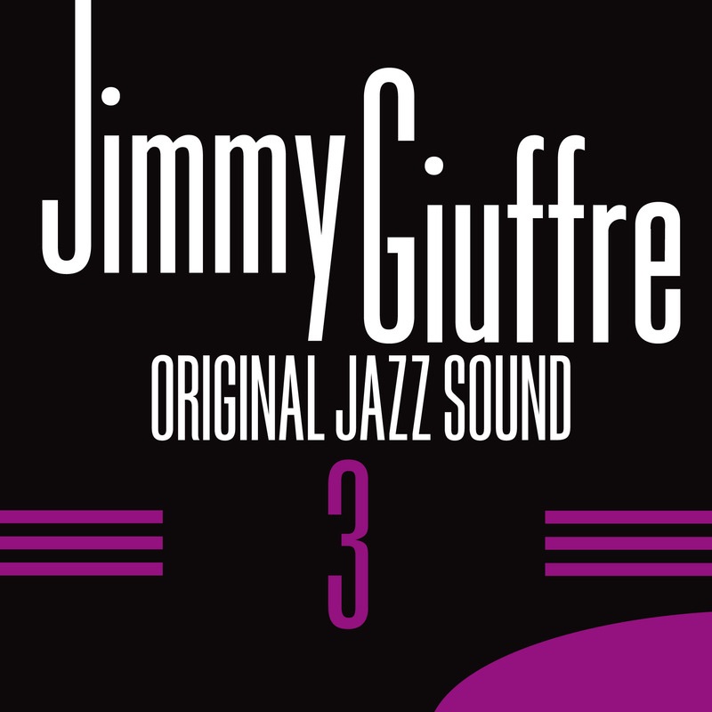 Original Jazz Sound: Jimmy Giuffre "3"