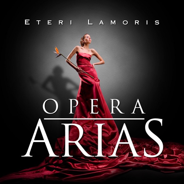 Eteri Lamoris - Opera Arias