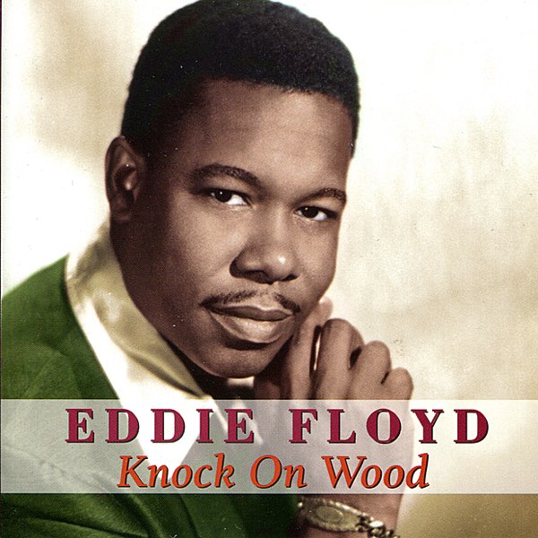 Knock On Wood - Album by Eddie Floyd - Apple Music