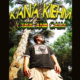 Cool and Calm Kana Kiehm
