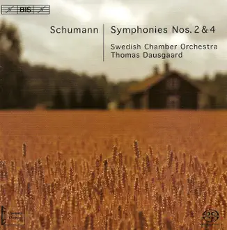 Schumann: Symphonies Nos. 2 and 4 by Thomas Dausgaard & Swedish Chamber Orchestra album reviews, ratings, credits